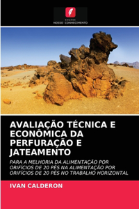 Avaliação Técnica E Econômica Da Perfuração E Jateamento