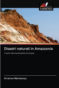 Disastri naturali in Amazzonia