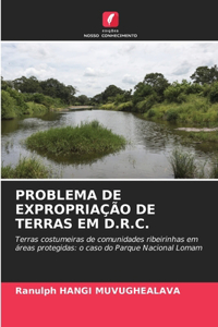 Problema de Expropriação de Terras Em D.R.C.