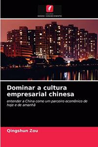 Dominar a cultura empresarial chinesa