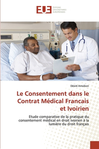 Le Consentement dans le Contrat Médical Francais et Ivoirien