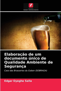 Elaboração de um documento único de Qualidade Ambiente de Segurança