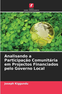 Analisando a Participação Comunitária em Projectos Financiados pelo Governo Local