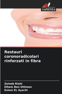 Restauri coronoradicolari rinforzati in fibra