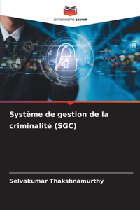 Système de gestion de la criminalité (SGC)