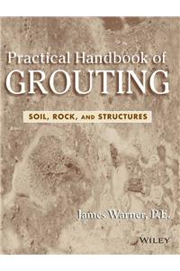 Practical Handbook Of Grouting- Soil, Rock & Structures