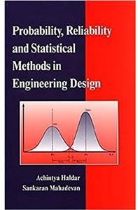 Probability, Reliability, and Statistical Methods in Engineering Design