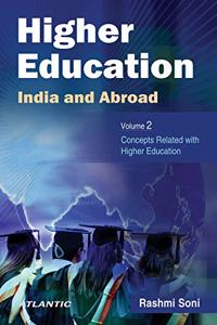 Higher Education - India and Abroad Concepts Related with Higher Education