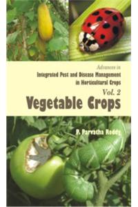 Advances in Integrated Pest and Disease Management in Horticultural Crops , Vol. 2: Vegetable Crops
