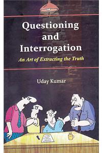 Questioning and Interrogation