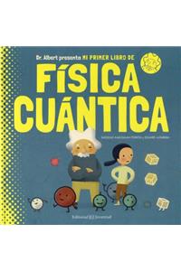 Mi Primer Libro de Fisica Cuantica