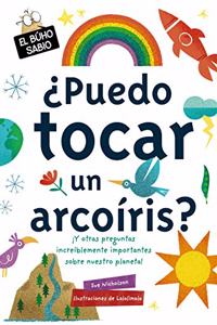 ï¿½Puedo tocar un arcoï¿½ris?
