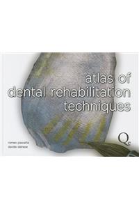 Atlas of Dental Rehabilitation Techniques