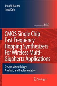 CMOS Single Chip Fast Frequency Hopping Synthesizers for Wireless Multi-Gigahertz Applications