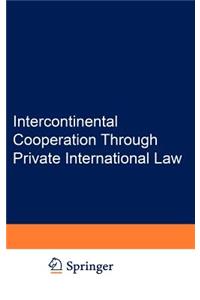 Intercontinental Cooperation Through Private International Law