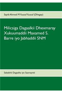 Milicsiga Dagaalkii Dhexmaray Xukuumaddii Maxamed S. Barre iyo Jabhaddii SNM