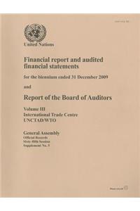 Financial Report and Audited Financial Statements for the Biennium Ended 31 December 2009 and Report of the Board of Auditors, Volume 3