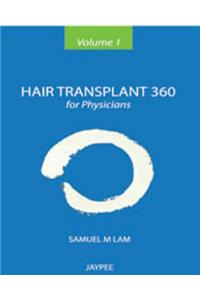 Hair Transplant 360 for Physicians, Vol 1