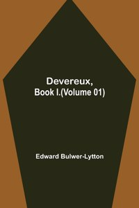 Devereux, Book I.(Volume 01)