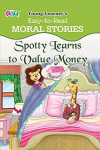 Spotty Learns to Value Money
