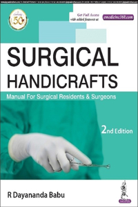 Surgical Handicrafts: Manual for Surgical Residents & Surgeons