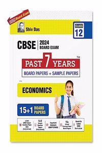 Shivdas CBSE Class 12 Economics 25+1 Past 7 Years Solved Board Papers and Sample Papers (including Delhi and Outside Delhi ALL SETS) for 2024 Board Exams