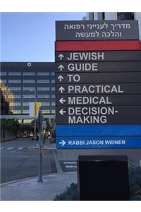 Jewish Guide to Practical Medical Decision-Making