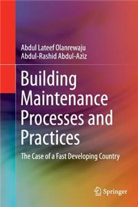 Building Maintenance Processes and Practices