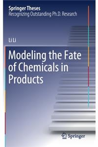 Modeling the Fate of Chemicals in Products