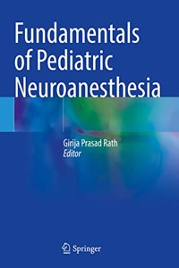 Fundamentals of Pediatric Neuroanesthesia