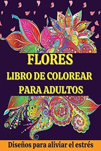 FLORES Libro de Colorear para Adultos