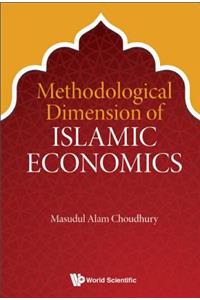 Methodological Dimension of Islamic Economics