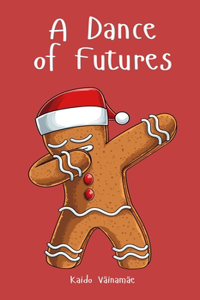 A Dance of Futures
