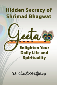 Hidden Secrecy of Shrimad Bhagwat Geeta