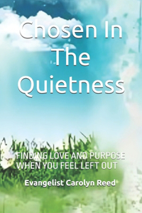 Chosen in the Quietness