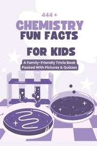 444+ Chemistry Fun Facts for Kids
