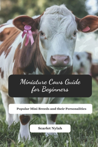 Miniature Cows Guide for Beginners