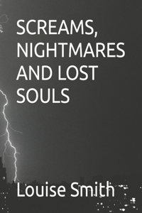 Screams, Nightmares and Lost Souls