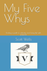 My Five Whys
