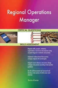 Regional Operations Manager Critical Questions Skills Assessment