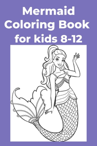Mermaid Coloring Book for kids 8-12