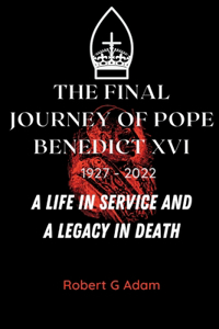 Final Journey of Pope Benedict XVI