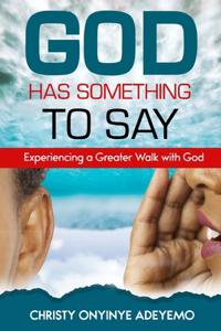 God Has Something to Say