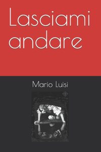 Lasciami andare