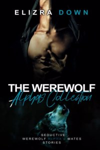 Werewolf Alphas Collection