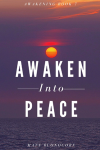 Awaken Into Peace
