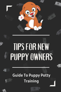 Tips For New Puppy Owners