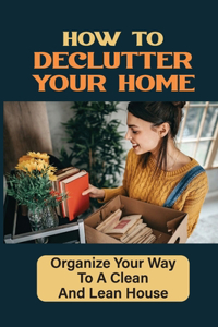 How To Declutter Your Home