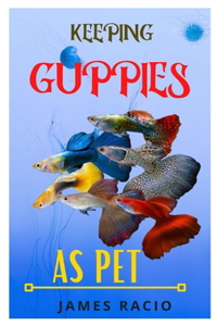 Keeping Guppies as Pet