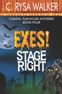 Exes! Stage Right